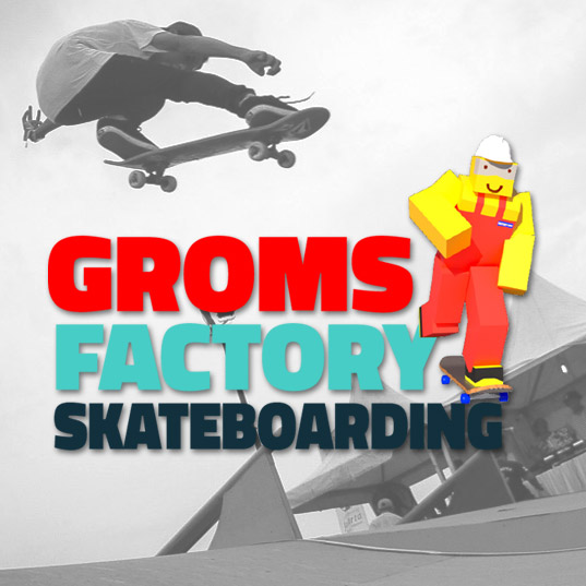 Groms Factory Banner
